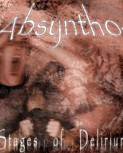 Absyntho : Absyntho - Stages of Delirium